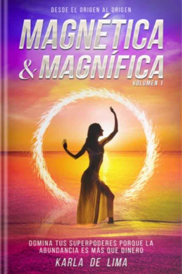 Magnética & Magnífica - Karla De Lima